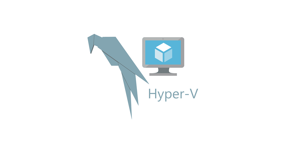 Microsoft Hyper-V Üzerine Parrot Security OS Kurulumu 1 parrot işletim sistemi ve hyper-v logosu yan yana duruyor