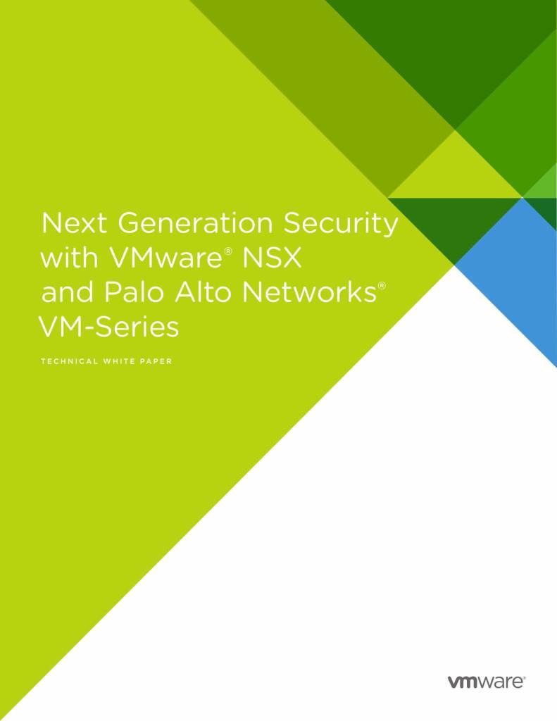 vmware nsx güvenliği, nsx güvenlimidir, vmware nsx ile palo alto ürünleri, palo alto networks