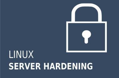 linux sunucular nasıl sıkılaştırılır, linux sunucu sıkılaştırma, linux hardening